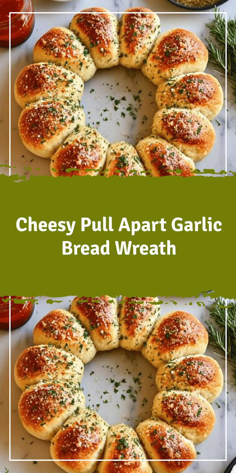 Pull Apart Garlic Bread Wreath Recipe