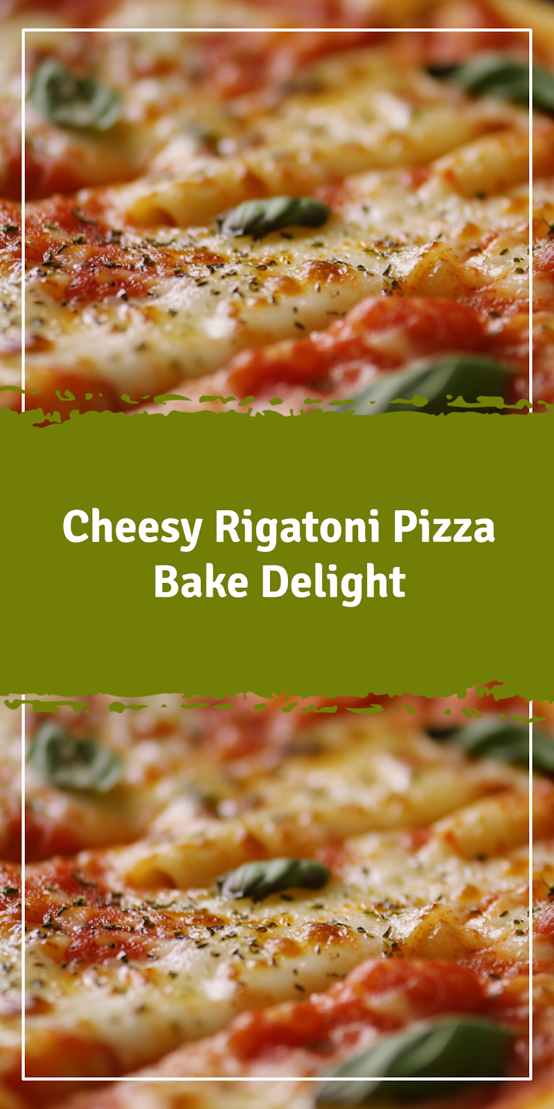Rigatoni Pizza Bake