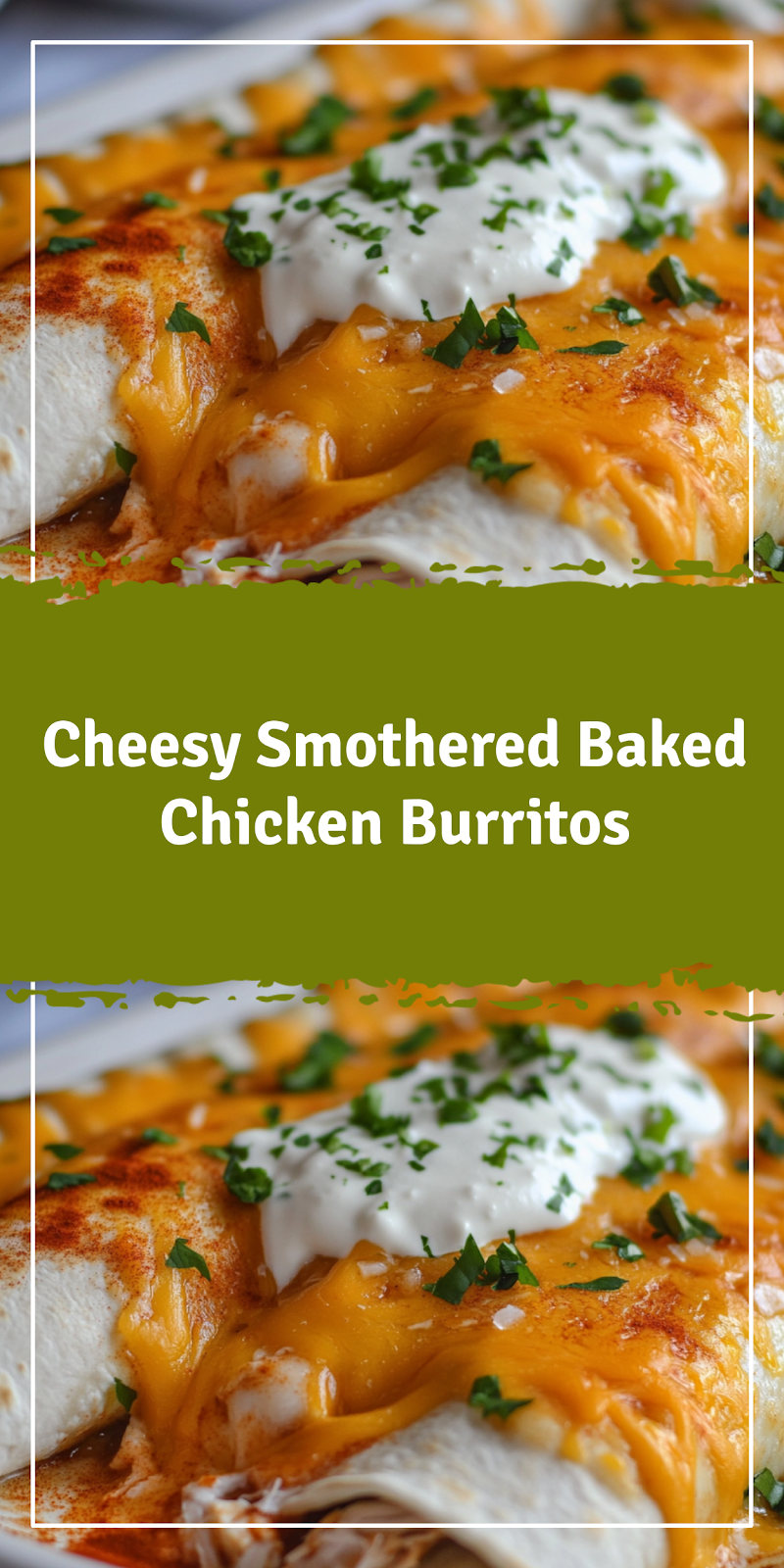 Smothered Baked Chicken Burritos