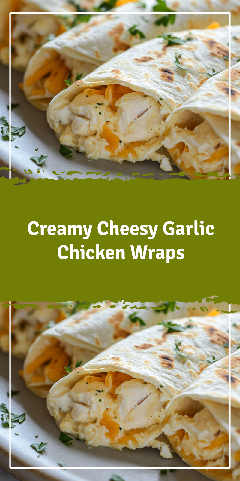Cheesy Garlic Chicken Wraps