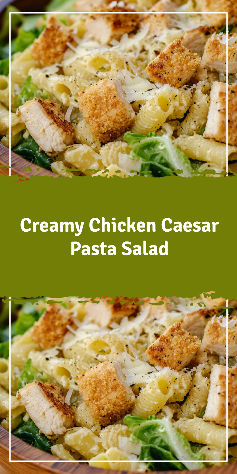 Chicken Caesar Pasta Salad
