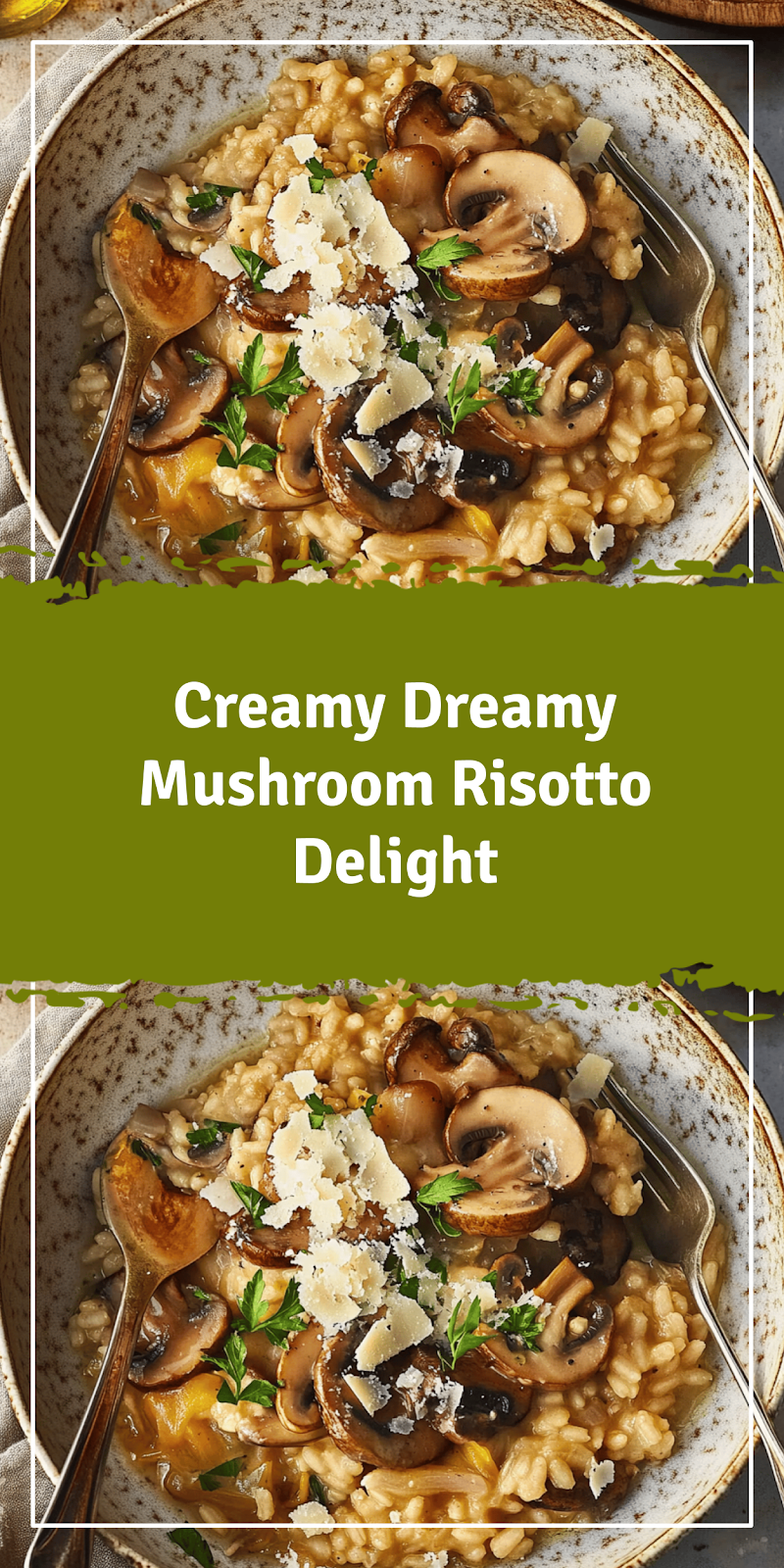 Creamy Mushroom Risotto Recipe Delight