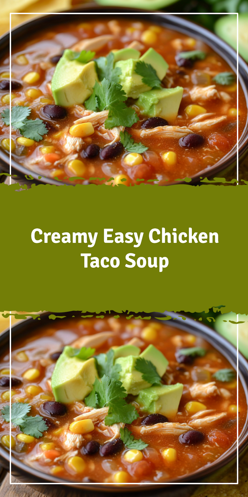 Easy Chicken Taco Soup
