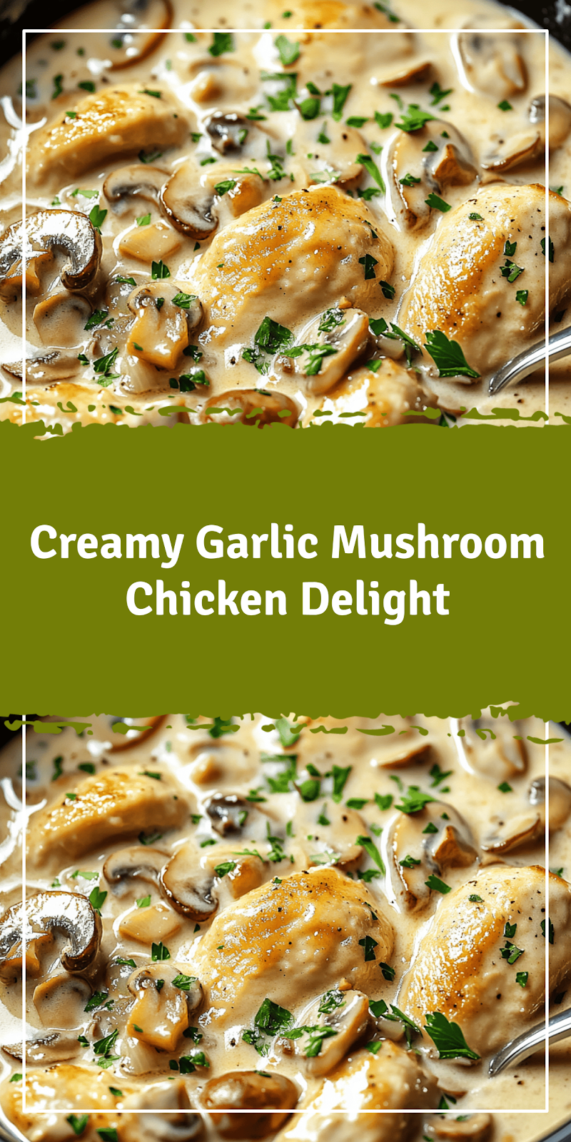 Creamy Mushroom Chicken Recipe Delight