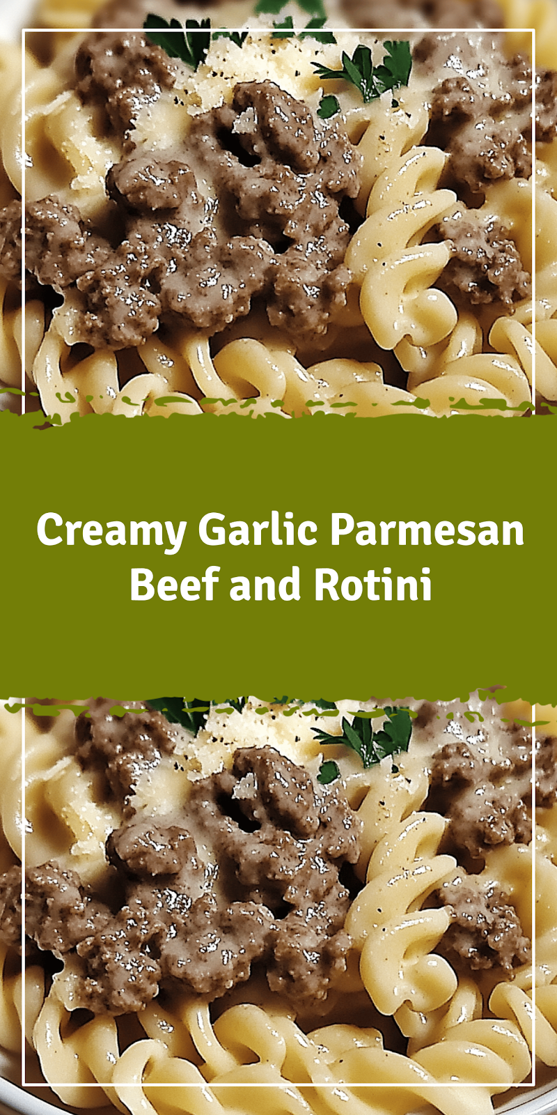 Garlic Parmesan Beef and Rotini Recipe
