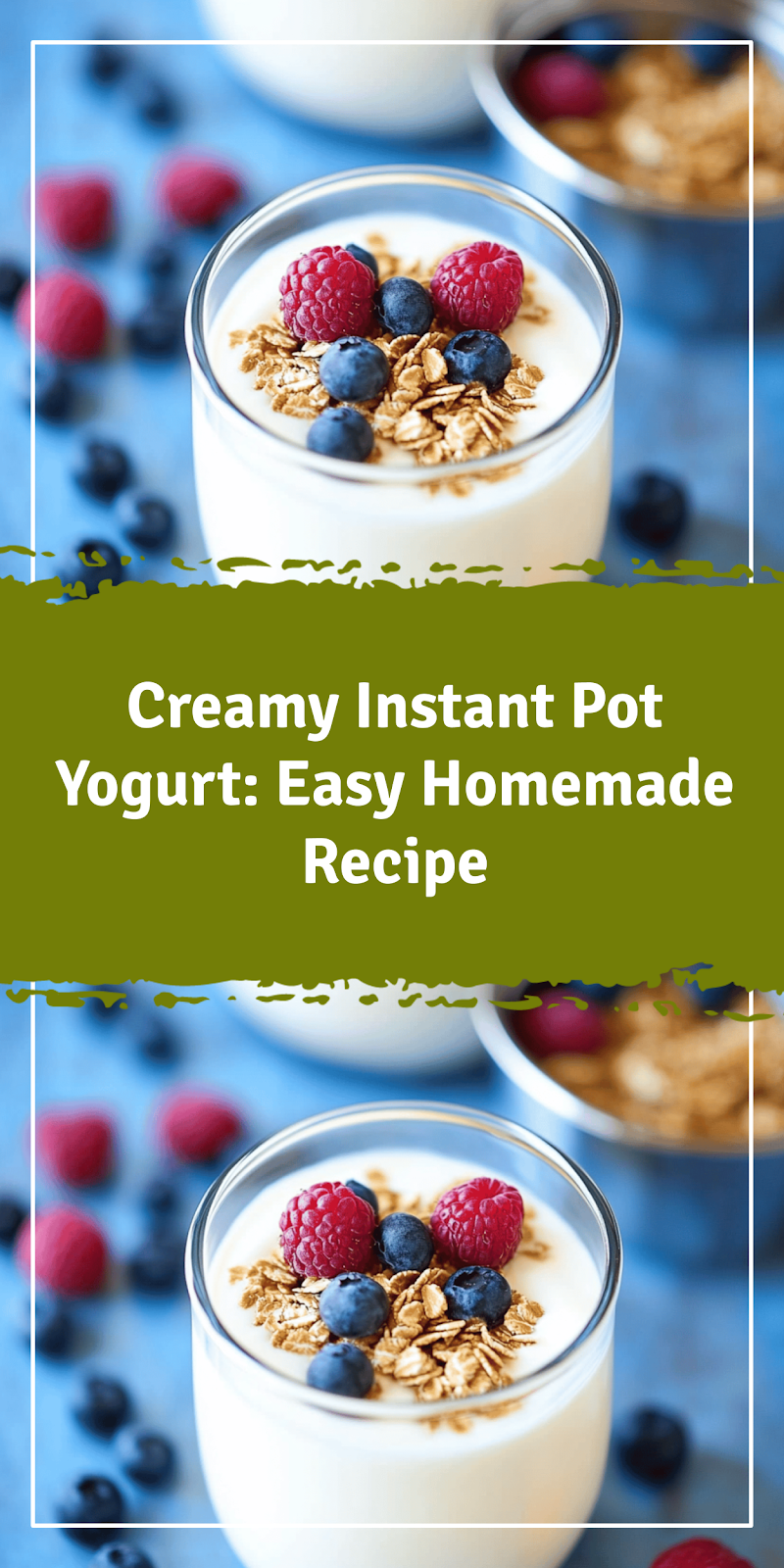 Instant Pot Yogurt: Easy Homemade Recipe