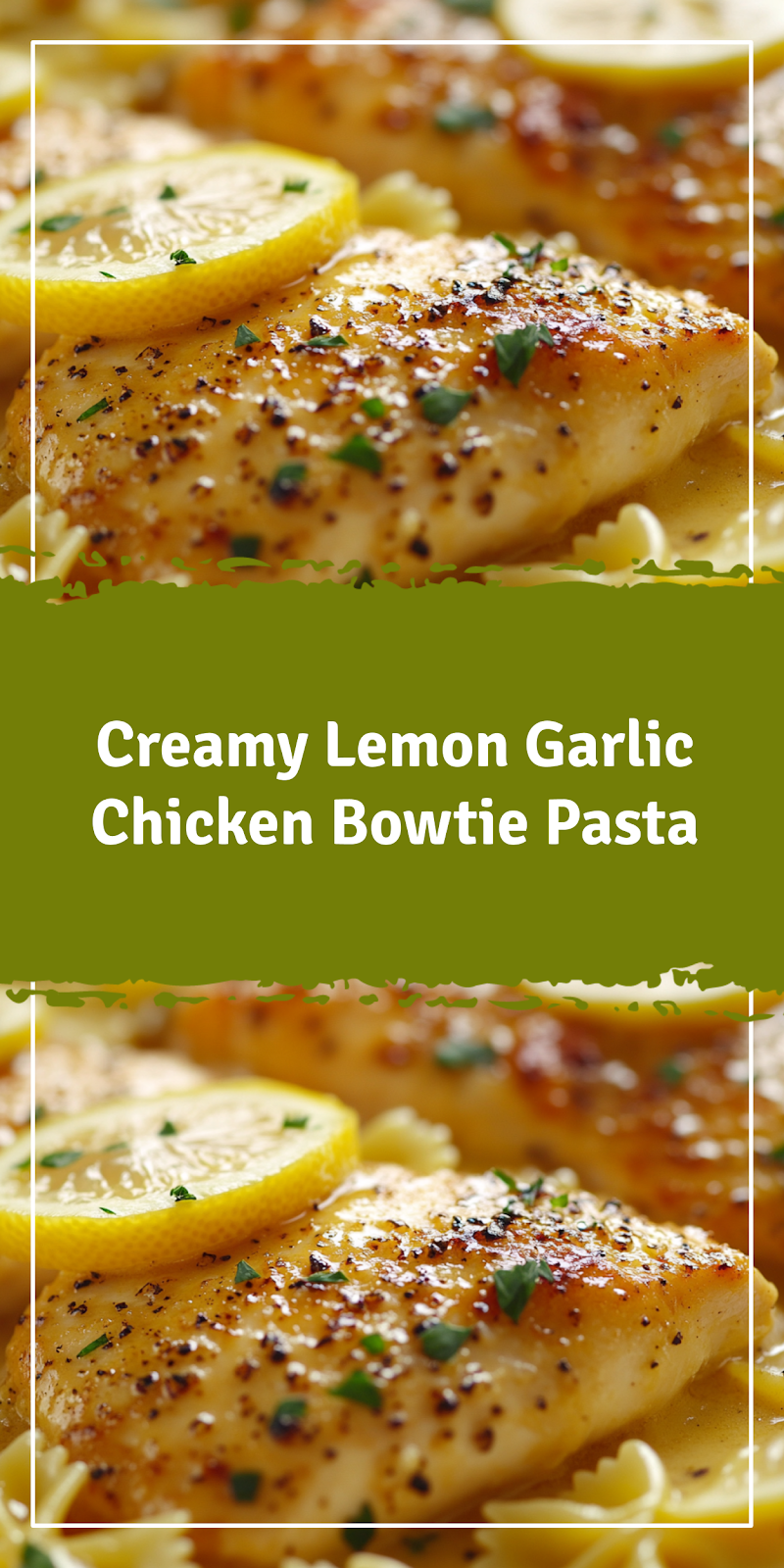 Lemon Garlic Chicken Bowtie Pasta