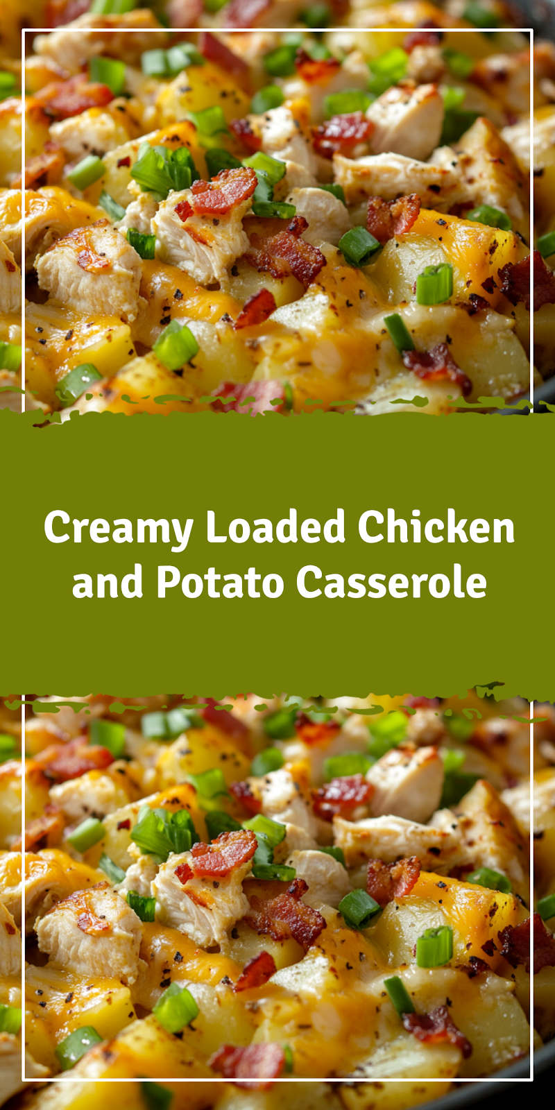 Loaded Chicken and Potato Casserole