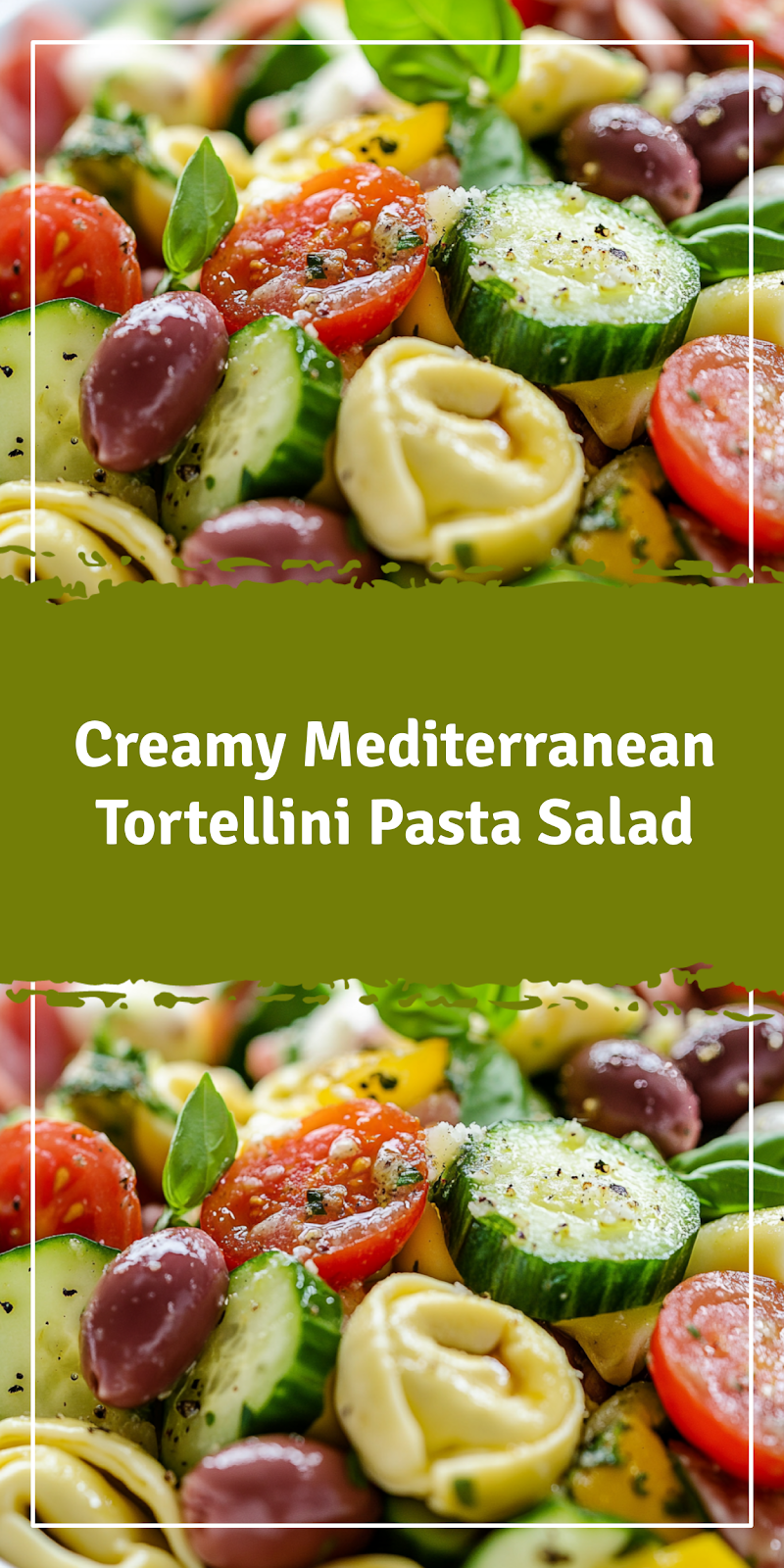Mediterranean Tortellini Pasta Salad