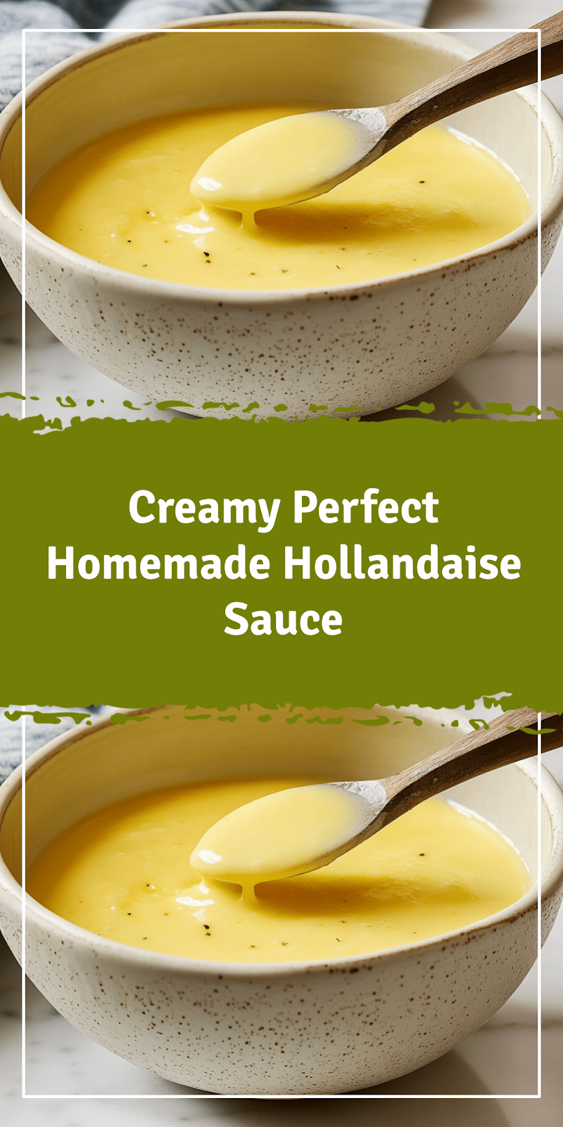 Perfect Homemade Hollandaise Sauce Recipe