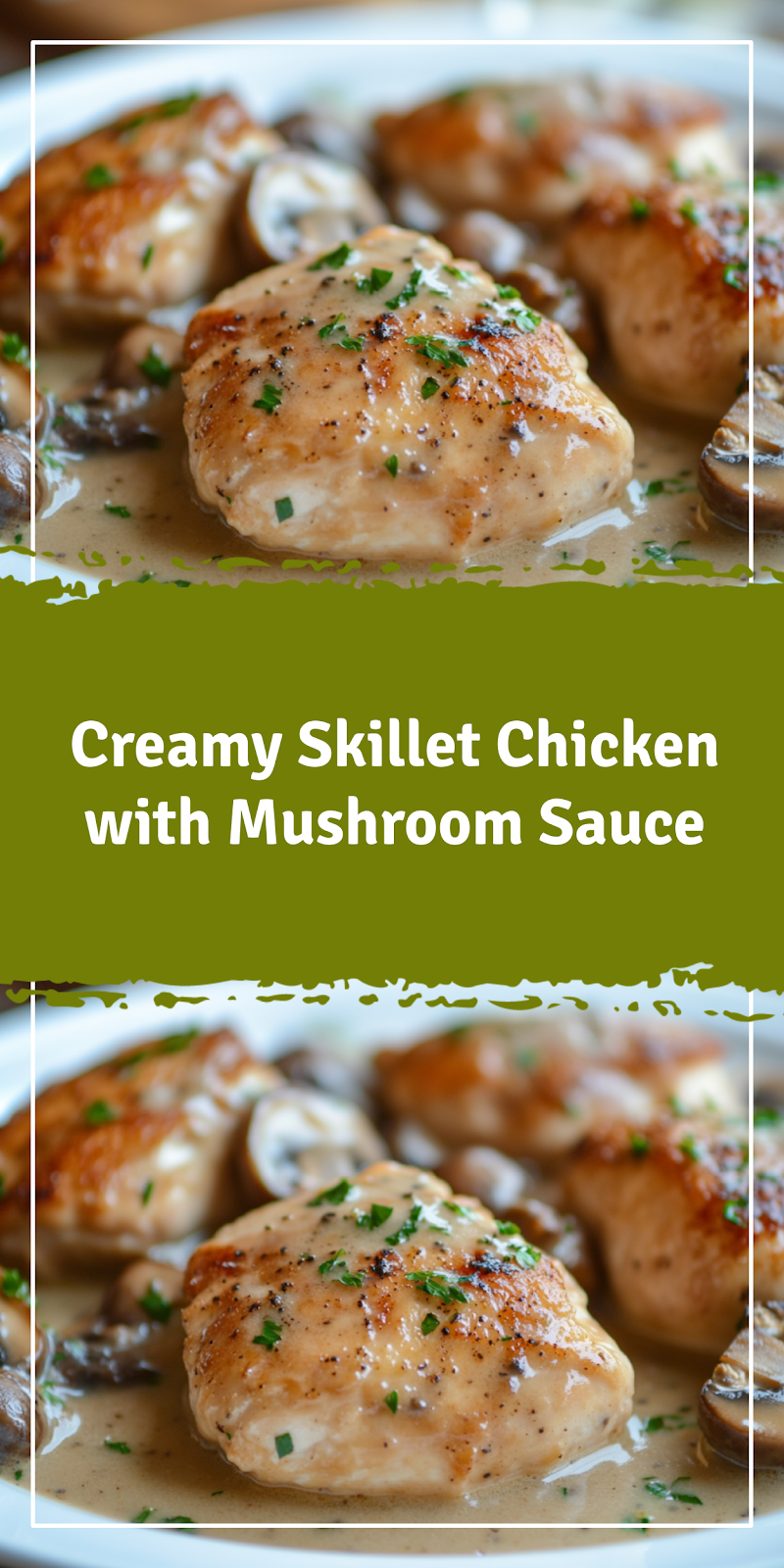 Skillet Chicken with Mushroom Sauce