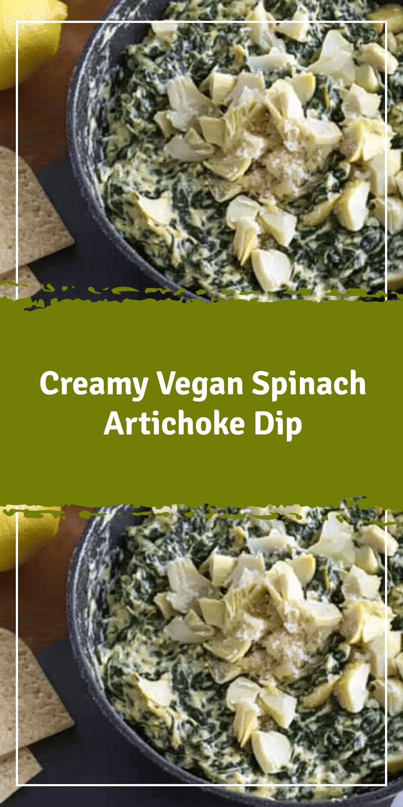 Vegan Spinach Artichoke Dip Recipe