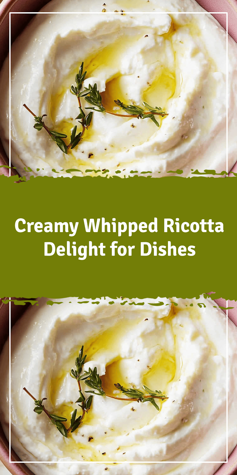 Creamy Whipped Ricotta Recipe for Your Dishes