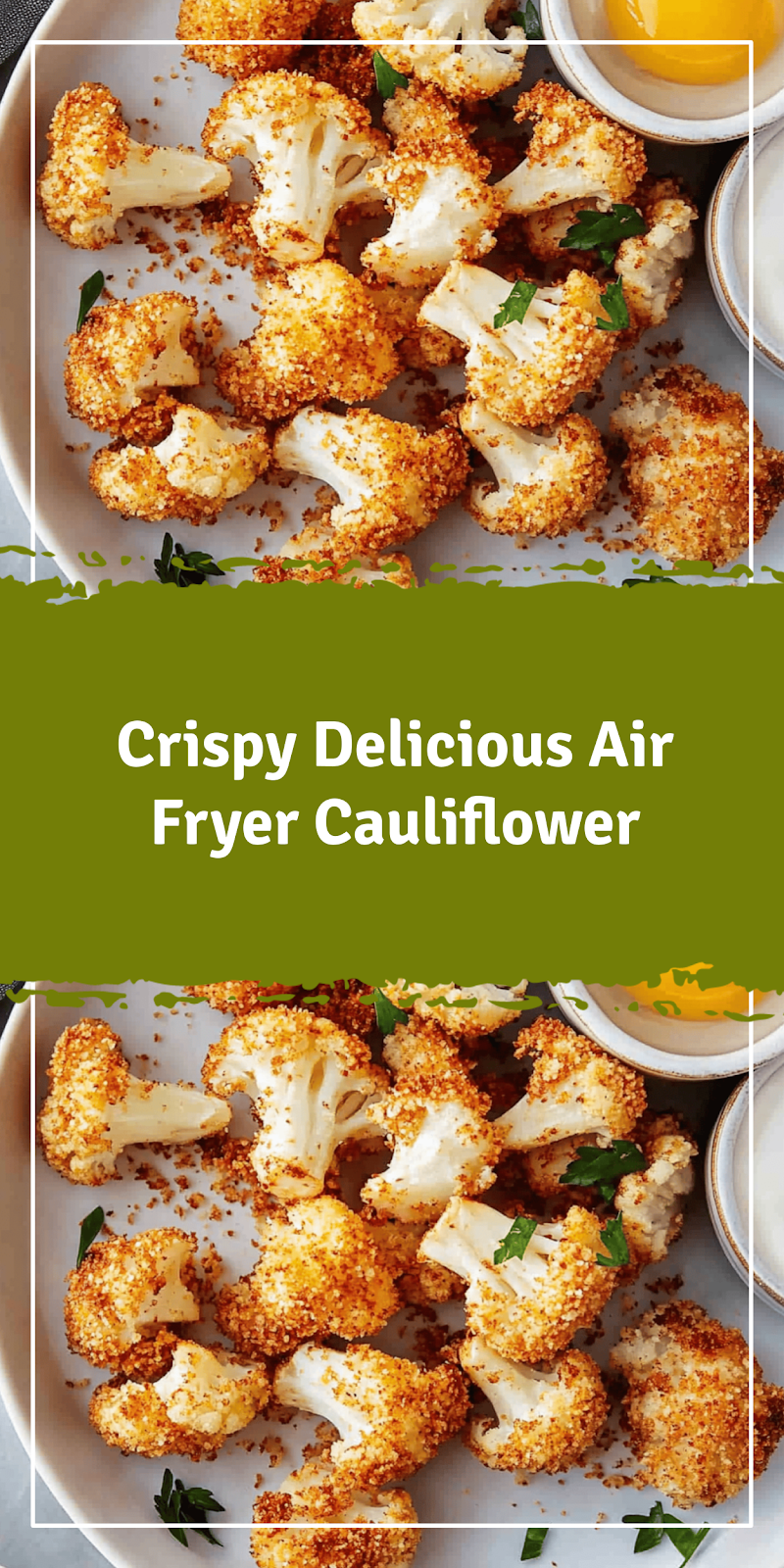 Crispy Air Fryer Cauliflower Recipe