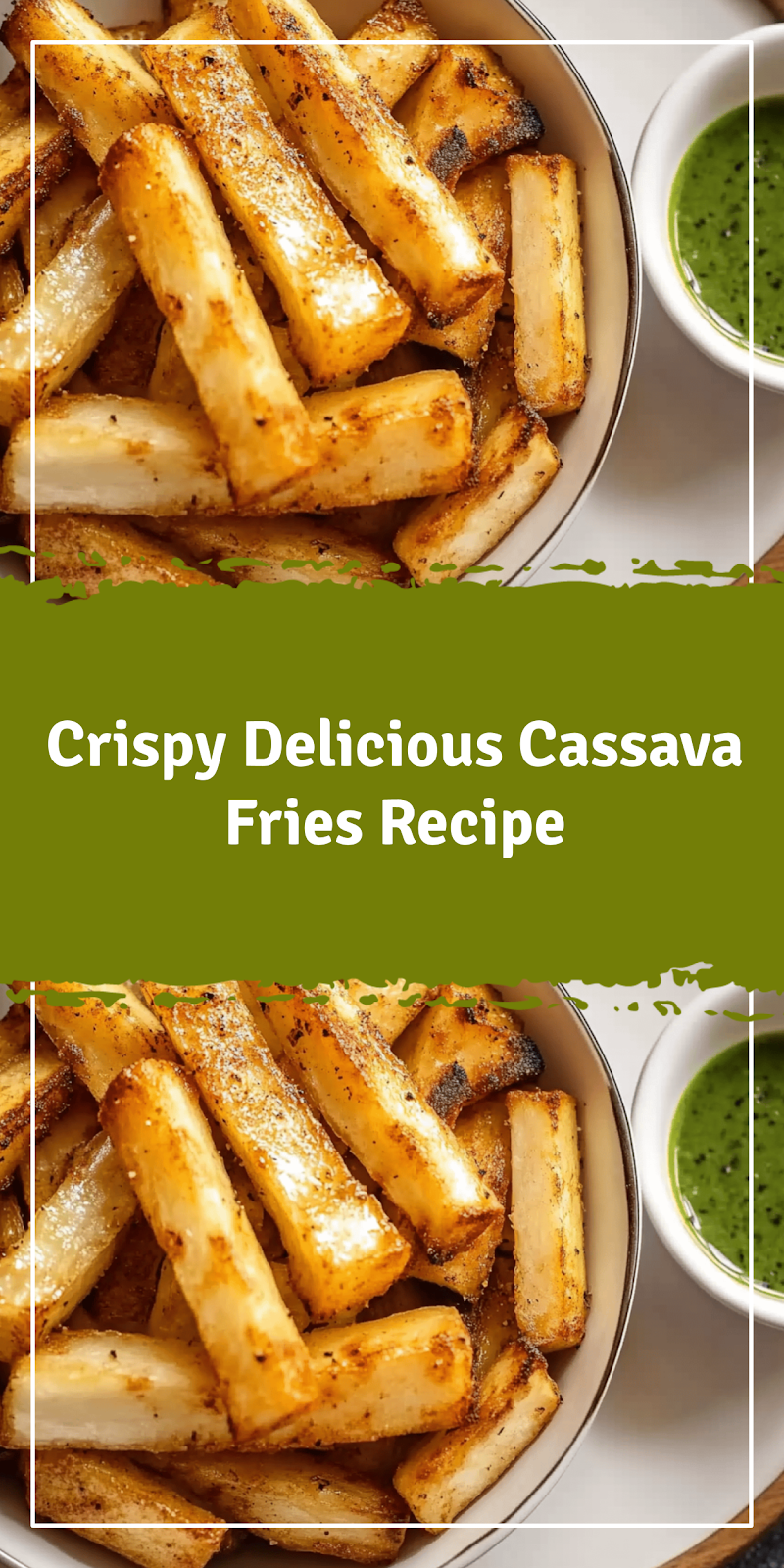 Crispy Cassava Fries Recipe for Perfect Snacking