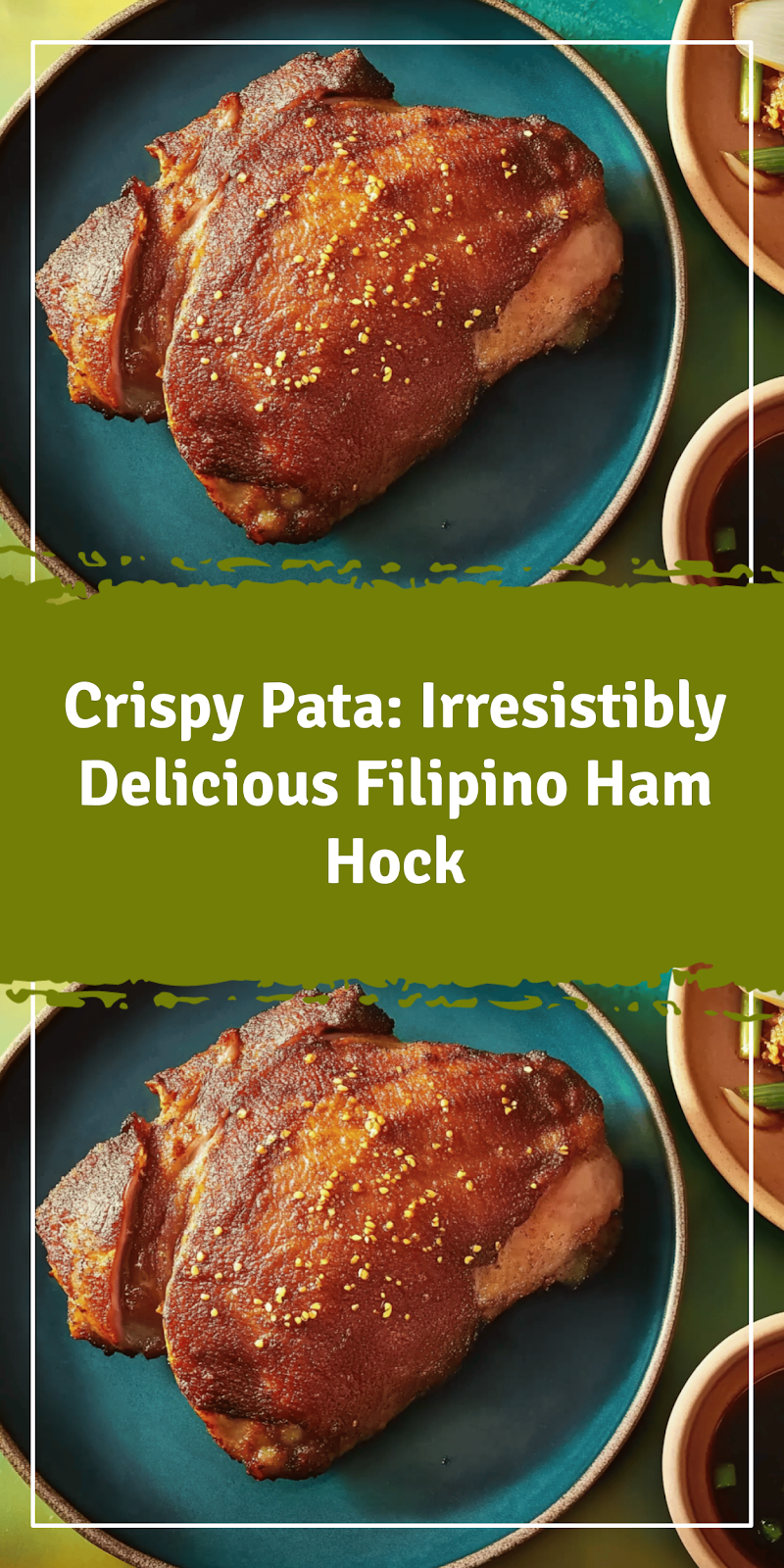Crispy Pata: Filipino Ham Hock Recipe