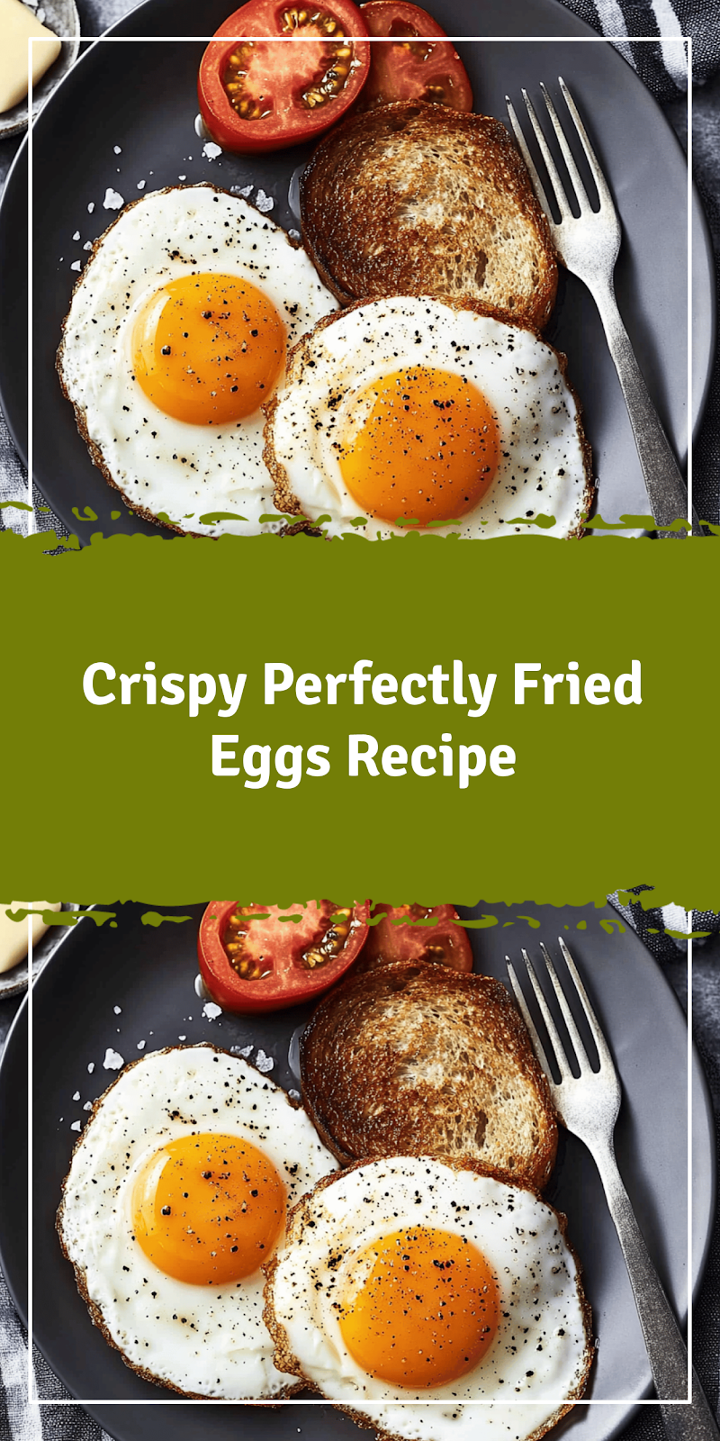 Perfectly Fried Eggs Recipe