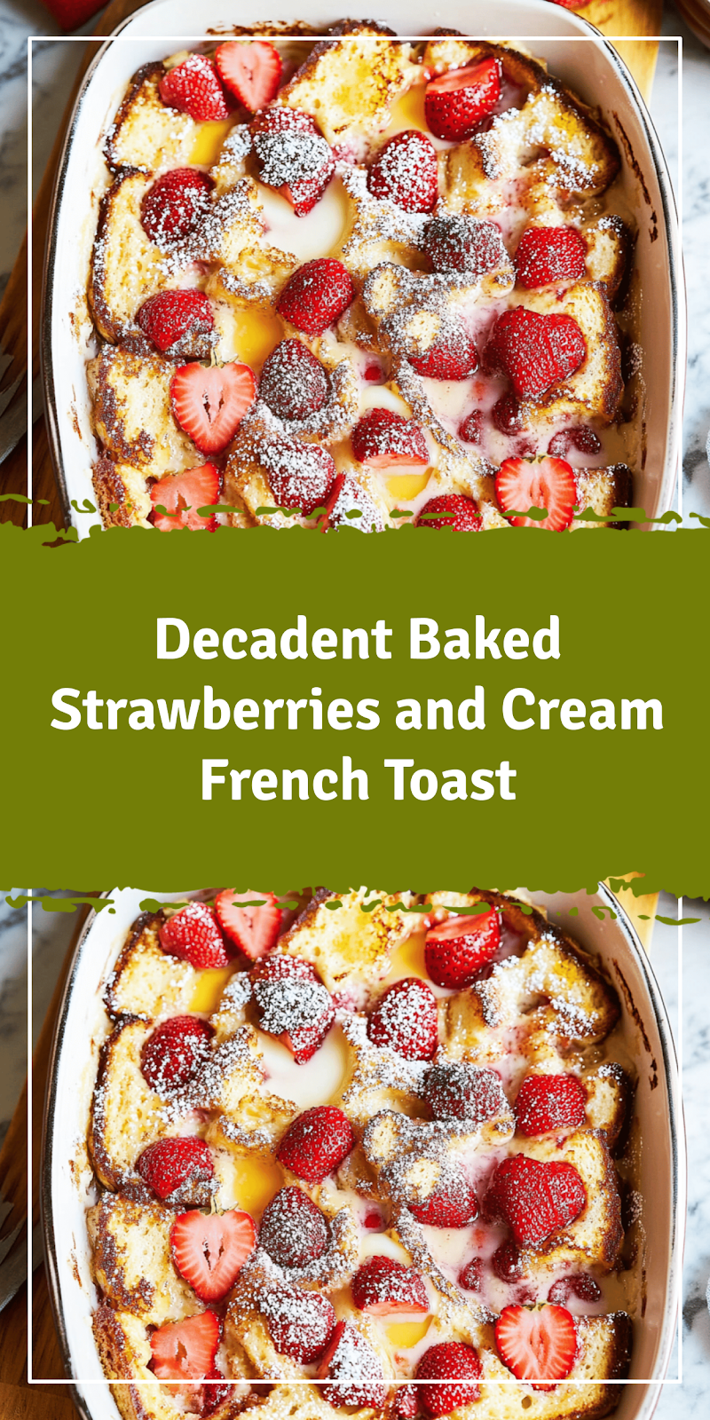 Baked Strawberries and Cream French Toast Recipe