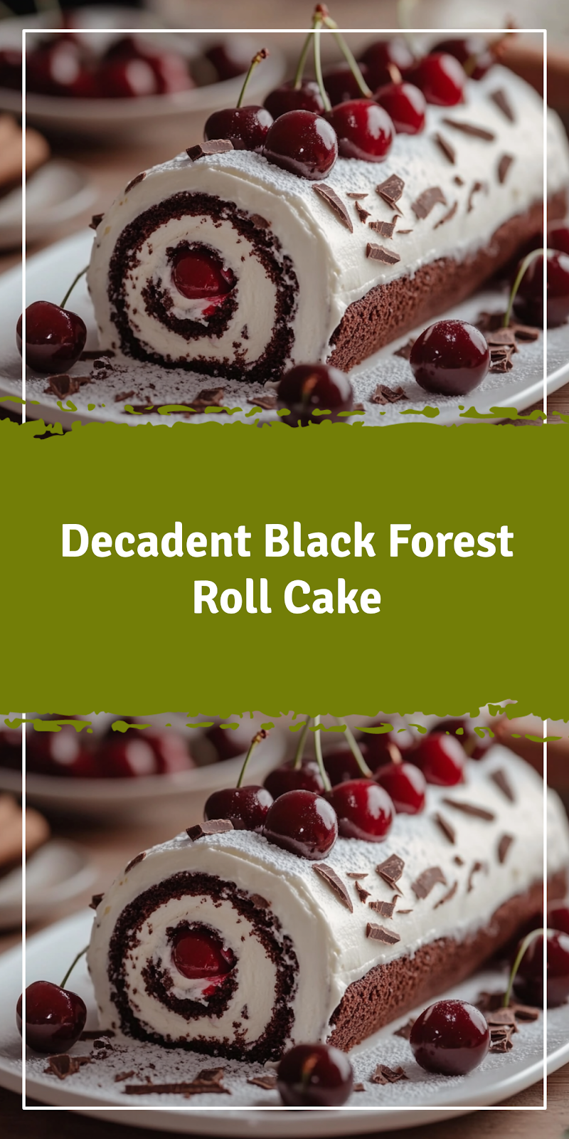 Black Forest Roll Cake
