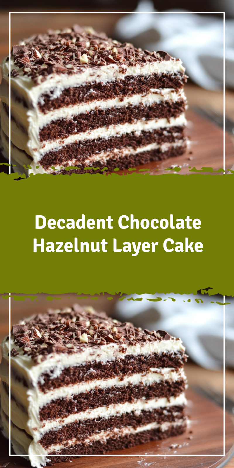 Chocolate Hazelnut Layer Cake