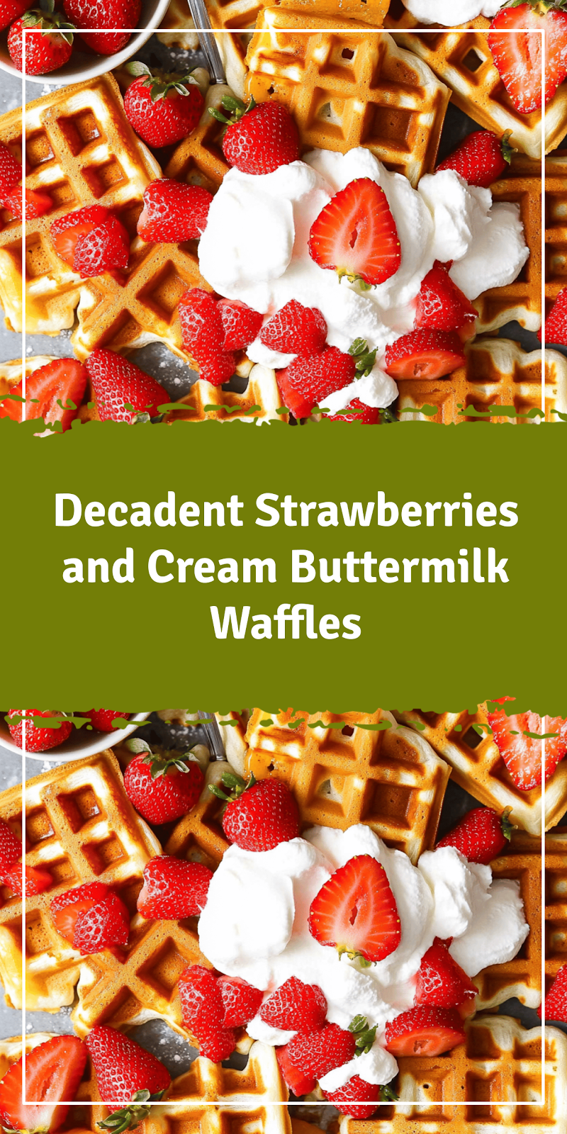 Strawberries and Cream Buttermilk Waffles Recipe