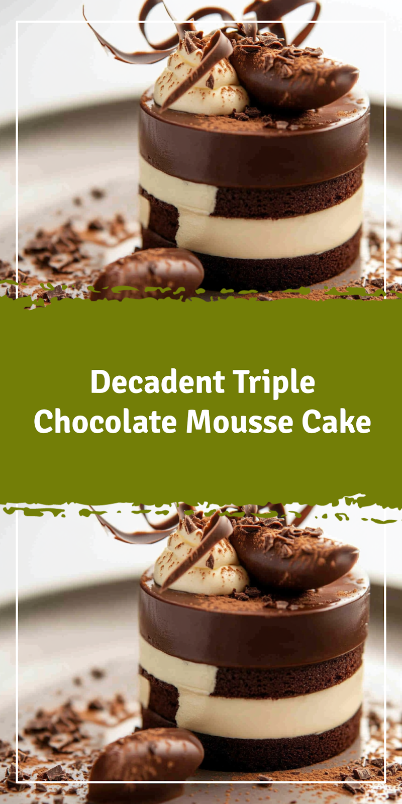 Triple Chocolate Mousse Cake