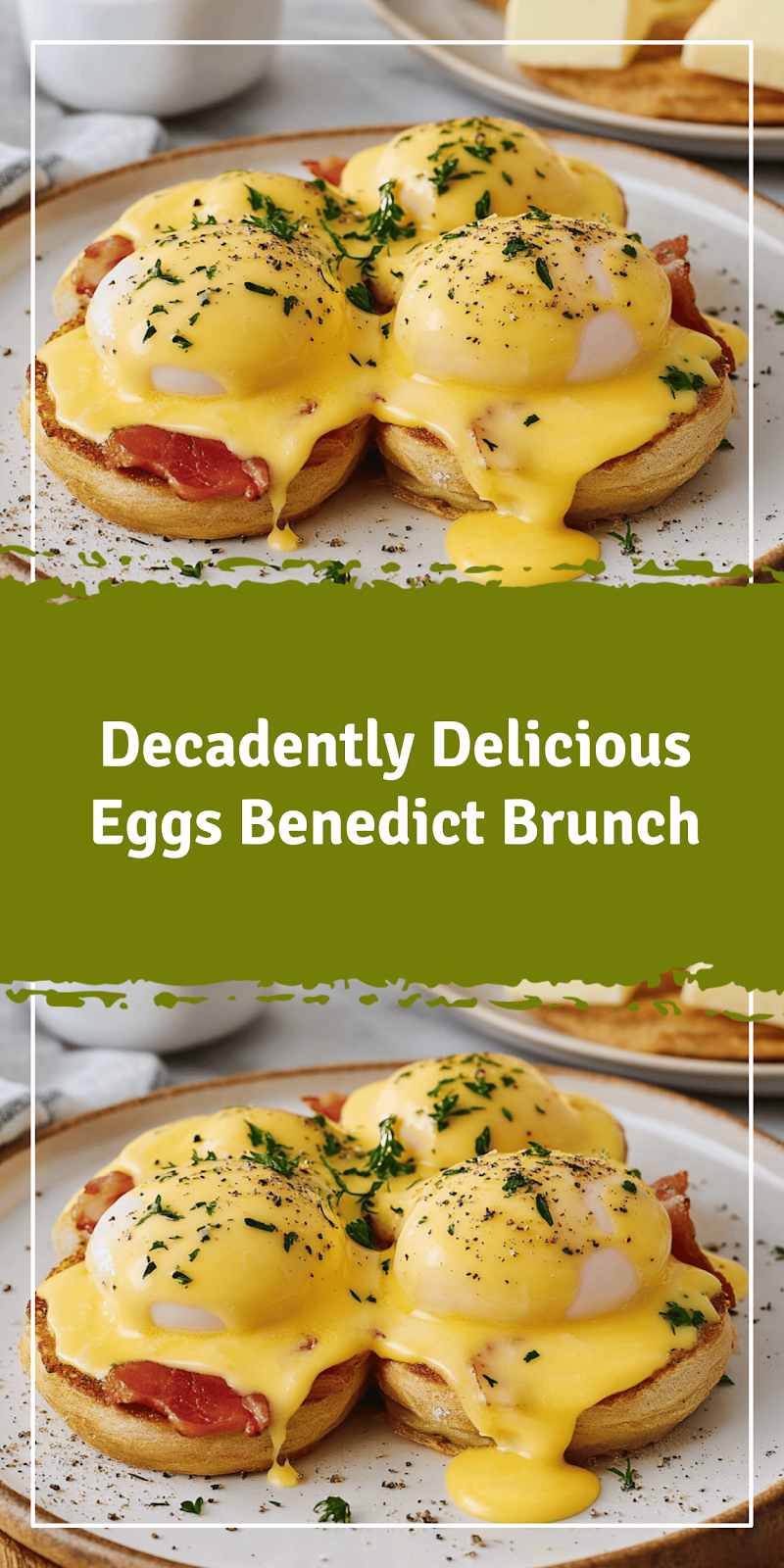 Delicious Eggs Benedict Recipe for Brunch