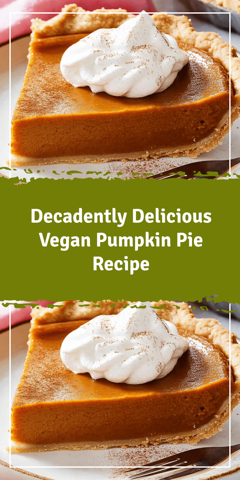 Delicious Vegan Pumpkin Pie Recipe
