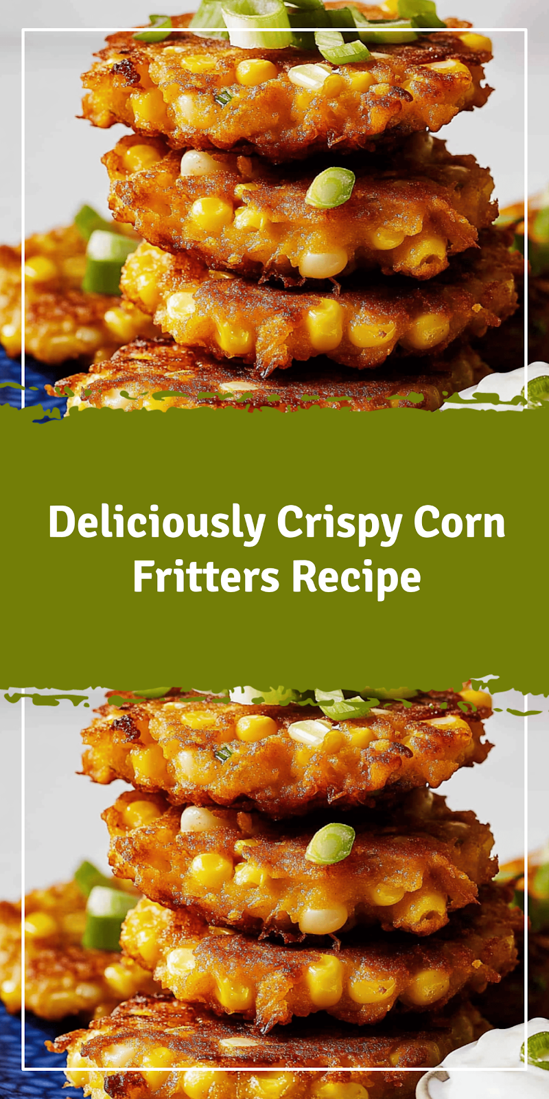 Crispy Corn Fritters Recipe to Enjoy