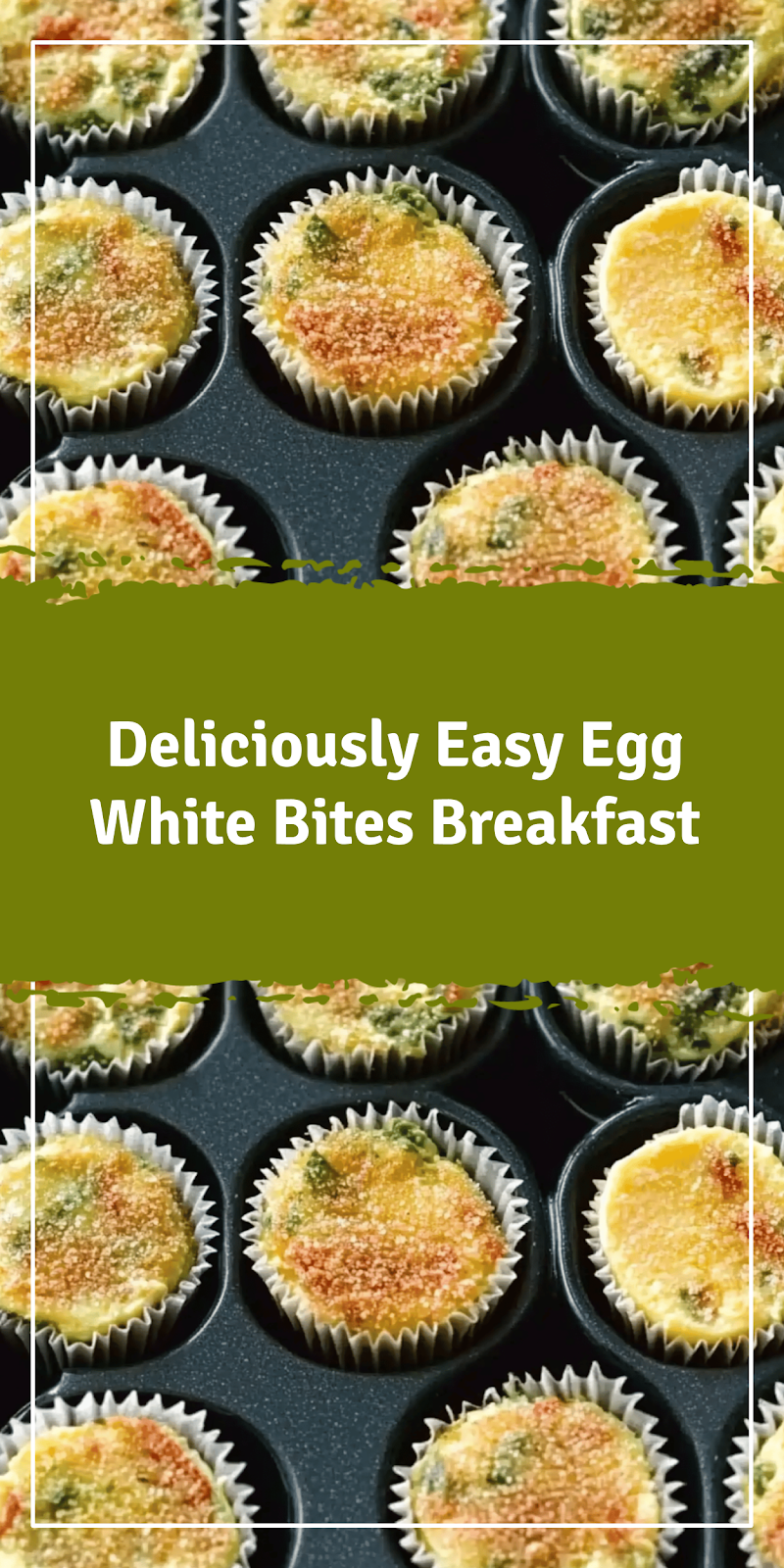 Easy Egg White Bites Recipe for Breakfast