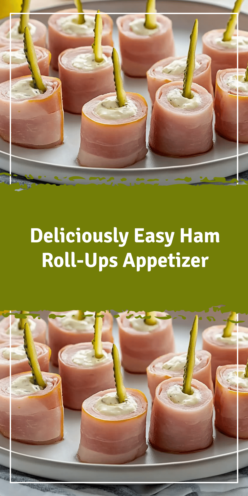 Ham Roll-Ups: Easy Appetizer Recipe