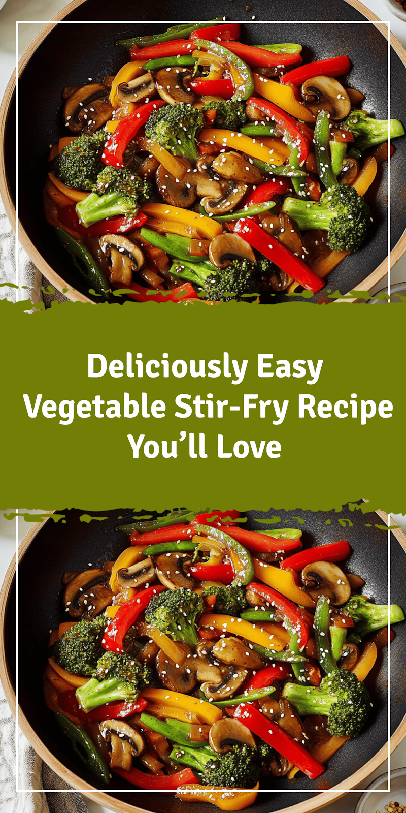 Easy Vegetable Stir-Fry Recipe You’ll Love
