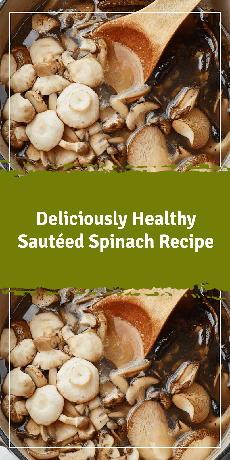 Healthy Sautéed Spinach Recipe You’ll Love