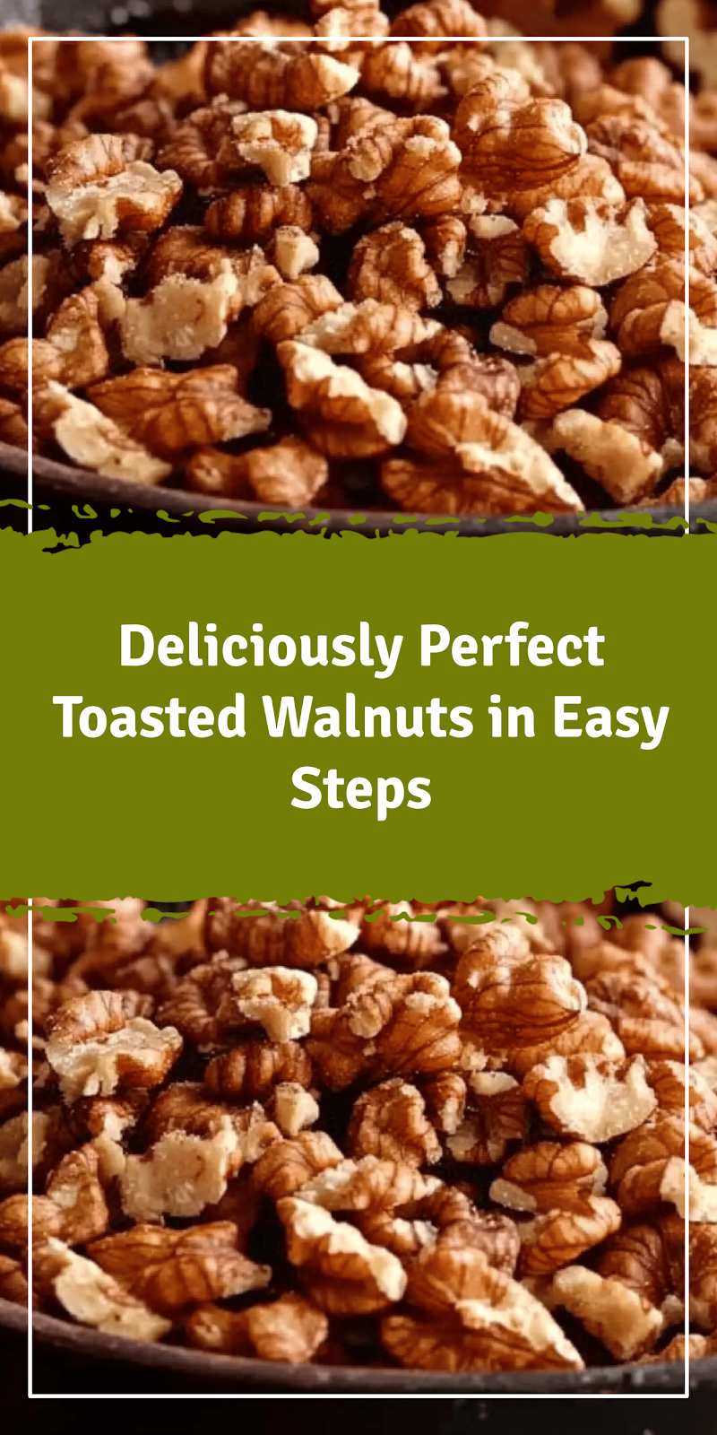 Perfectly Toasted Walnuts in Easy Steps
