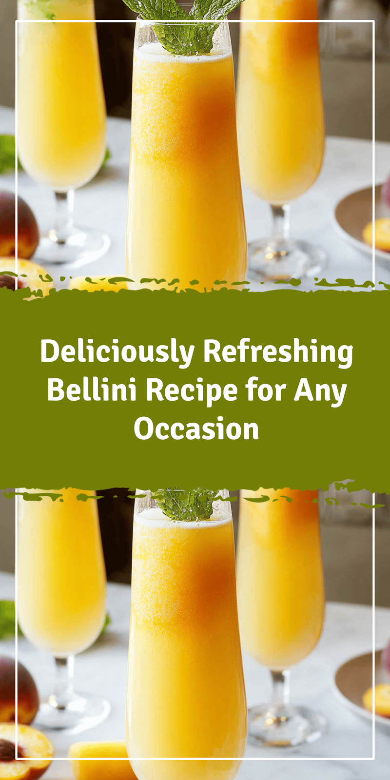 Refreshing Bellini Recipe for Any Occasion