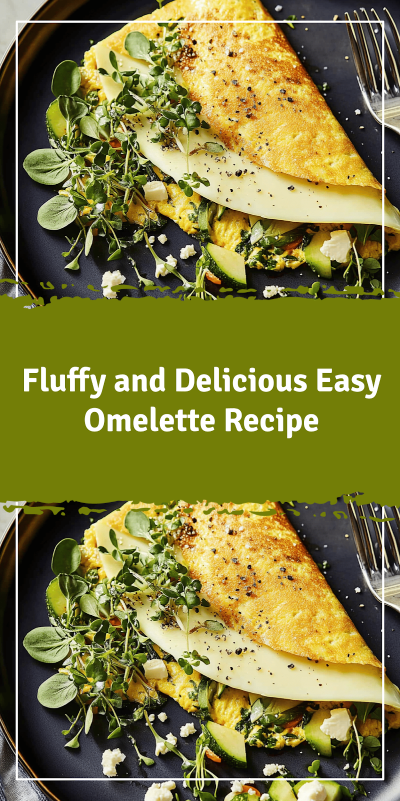 Easy and Delicious Omelette Recipe