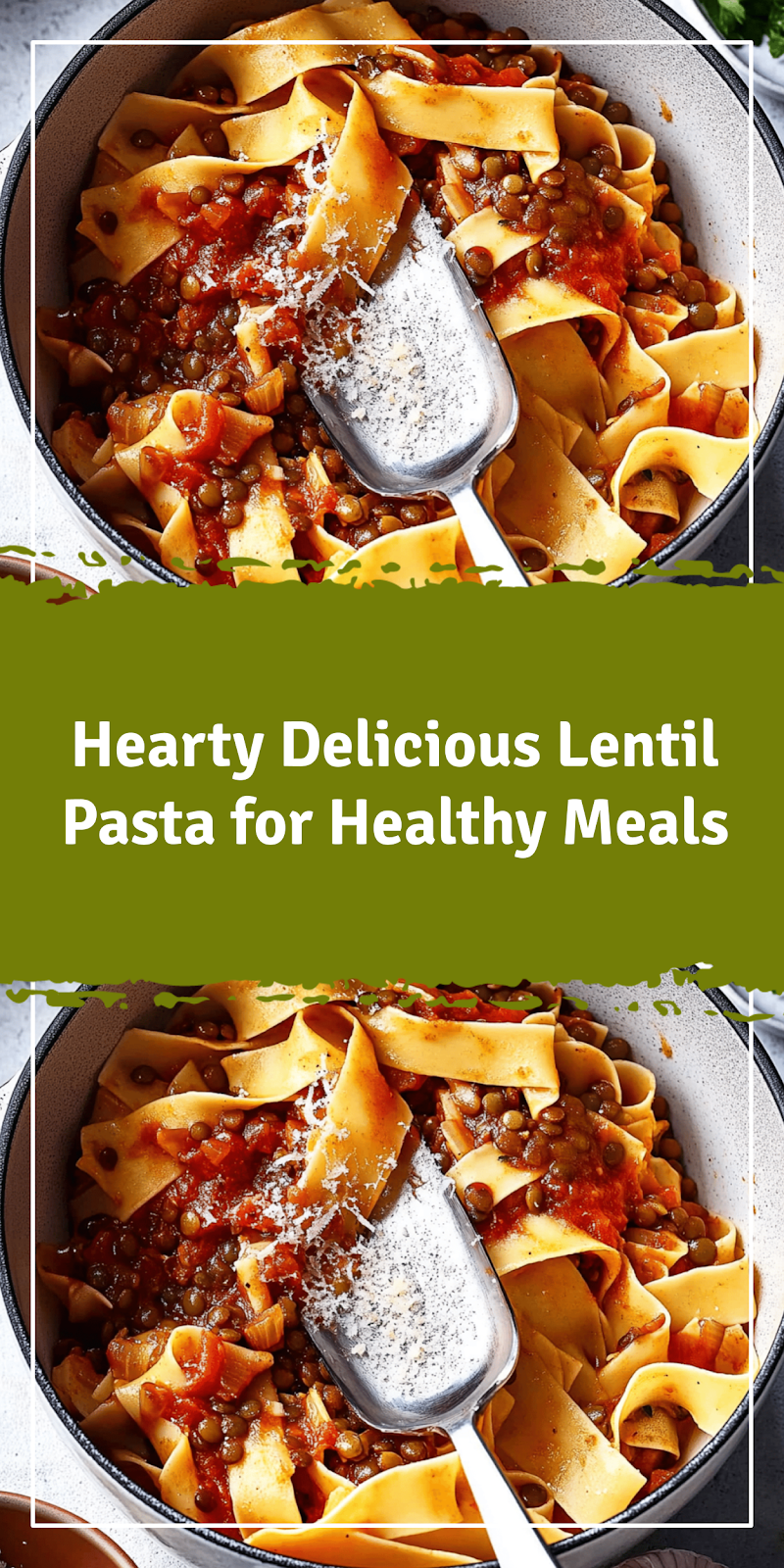Delicious Lentil Pasta Recipe for Healthy Meals