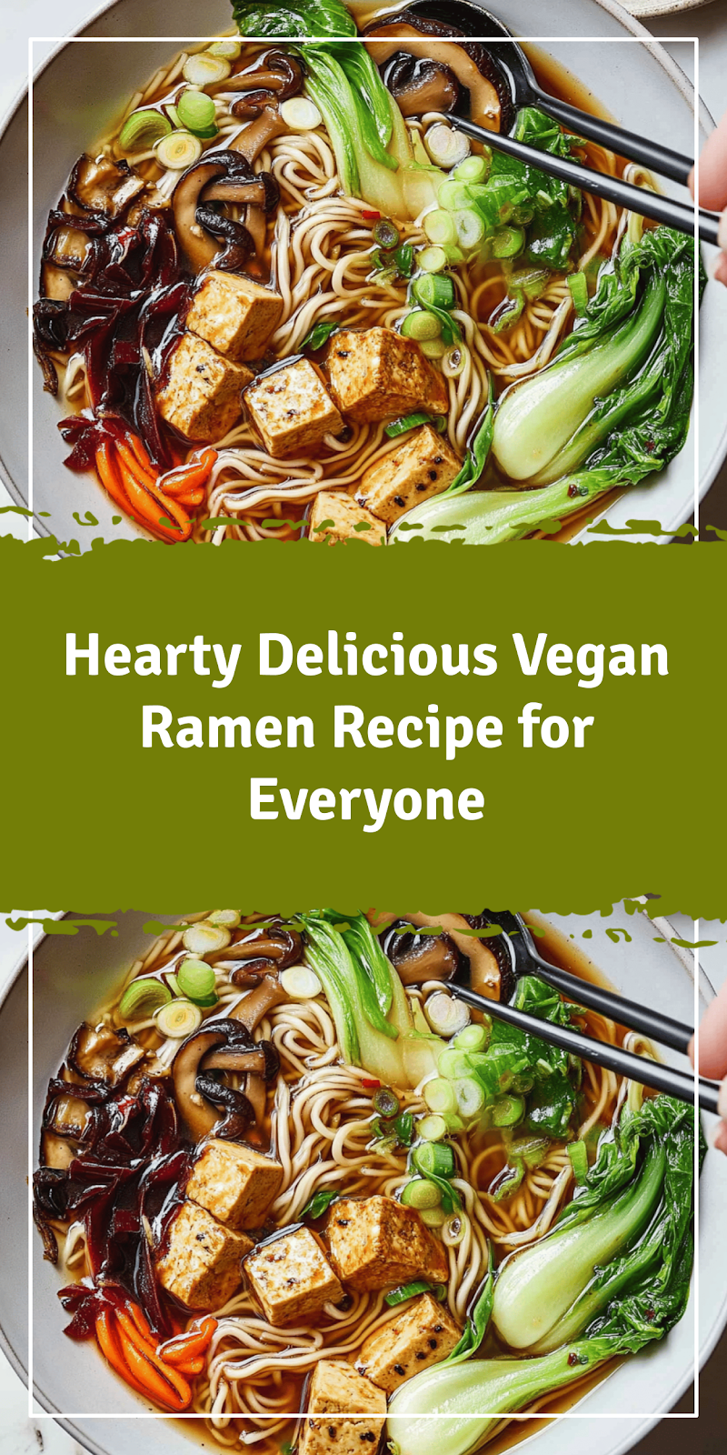 Delicious Vegan Ramen Recipe for Everyone