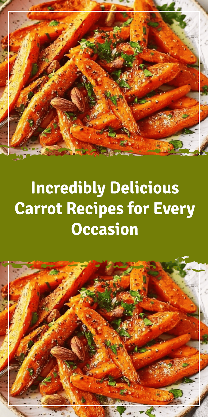 Delicious Carrot Recipes for Every Occasion