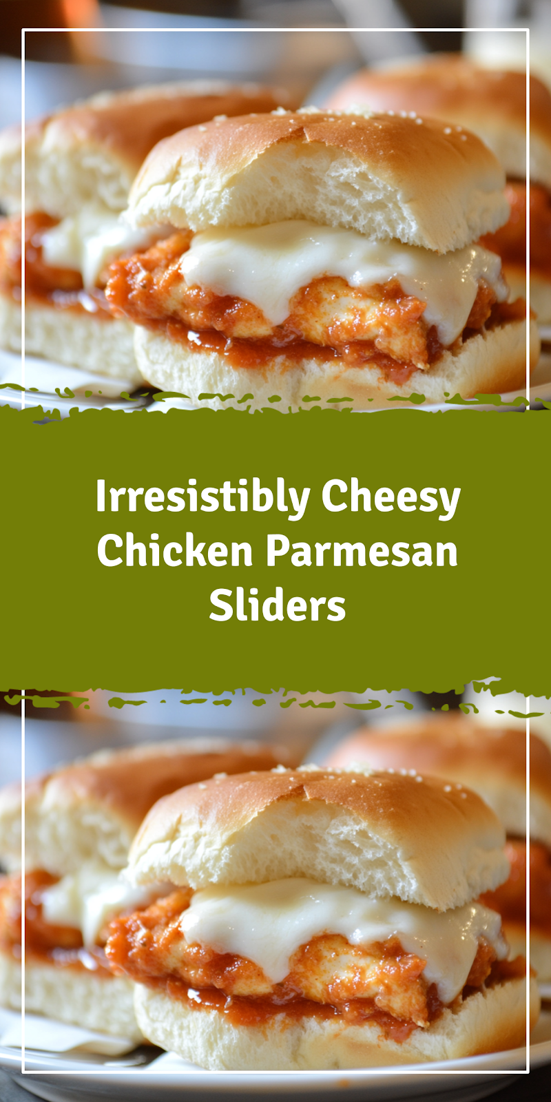 Cheesy Chicken Parmesan Sliders