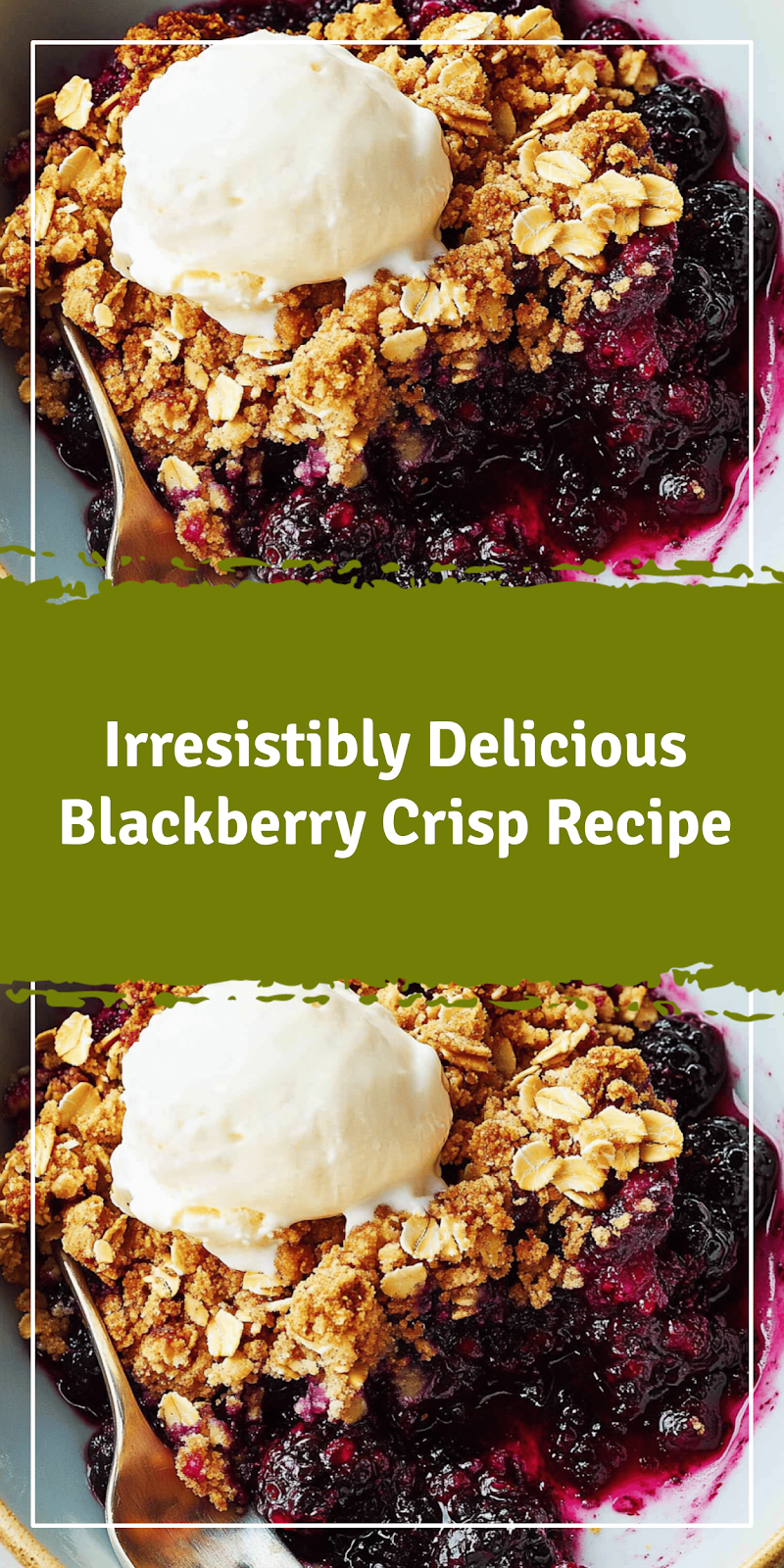 Delicious Blackberry Crisp Recipe for Dessert