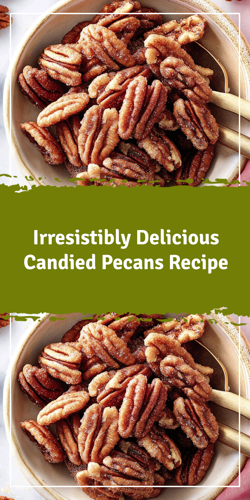 Candied Pecans Recipe for Ultimate Sweet Crunch