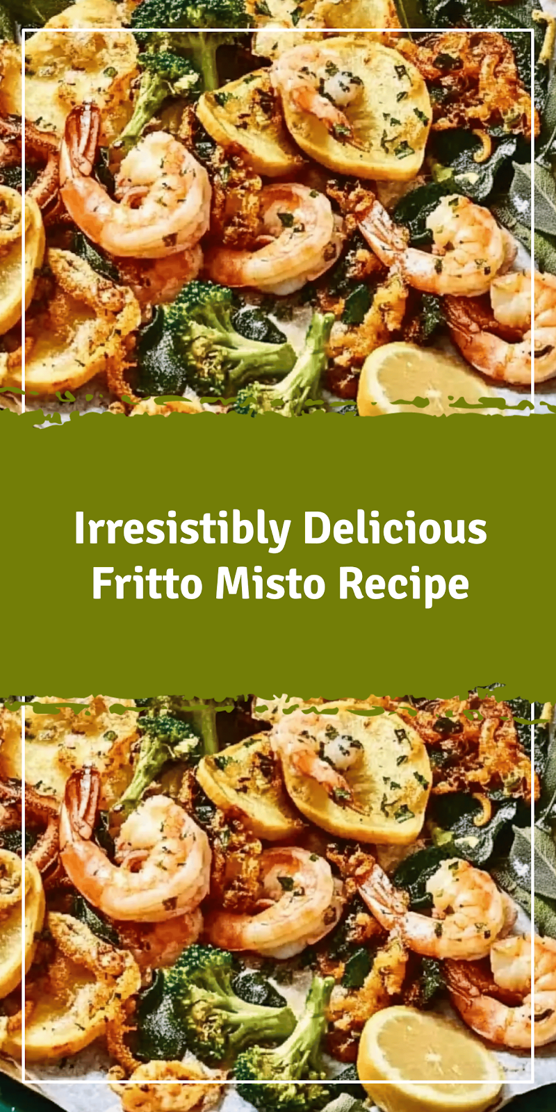 Delicious Fritto Misto Recipe You’ll Love