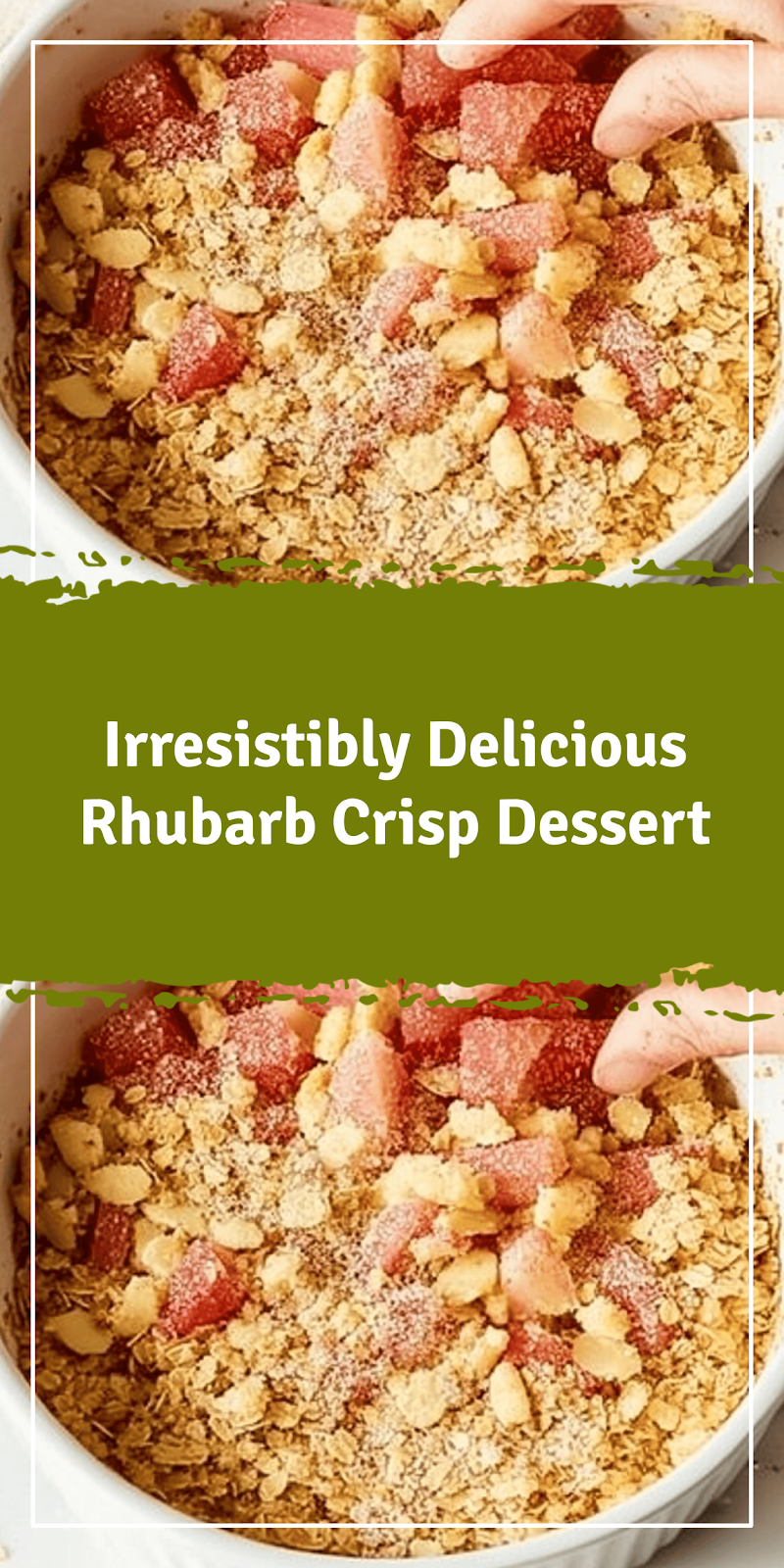 Delicious Rhubarb Crisp Dessert Recipe