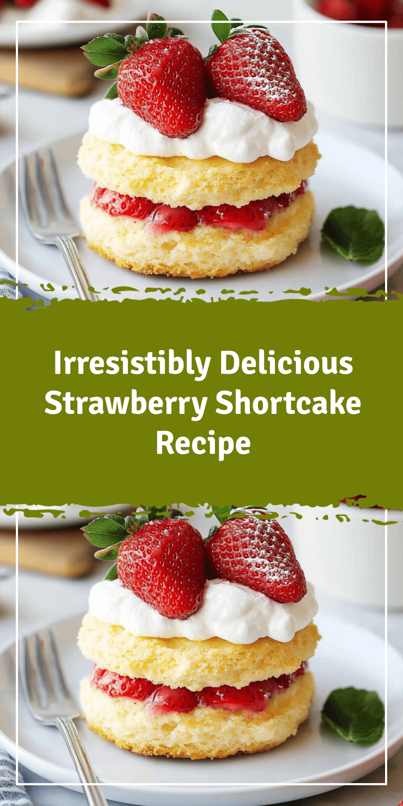 Delicious Strawberry Shortcake Recipe