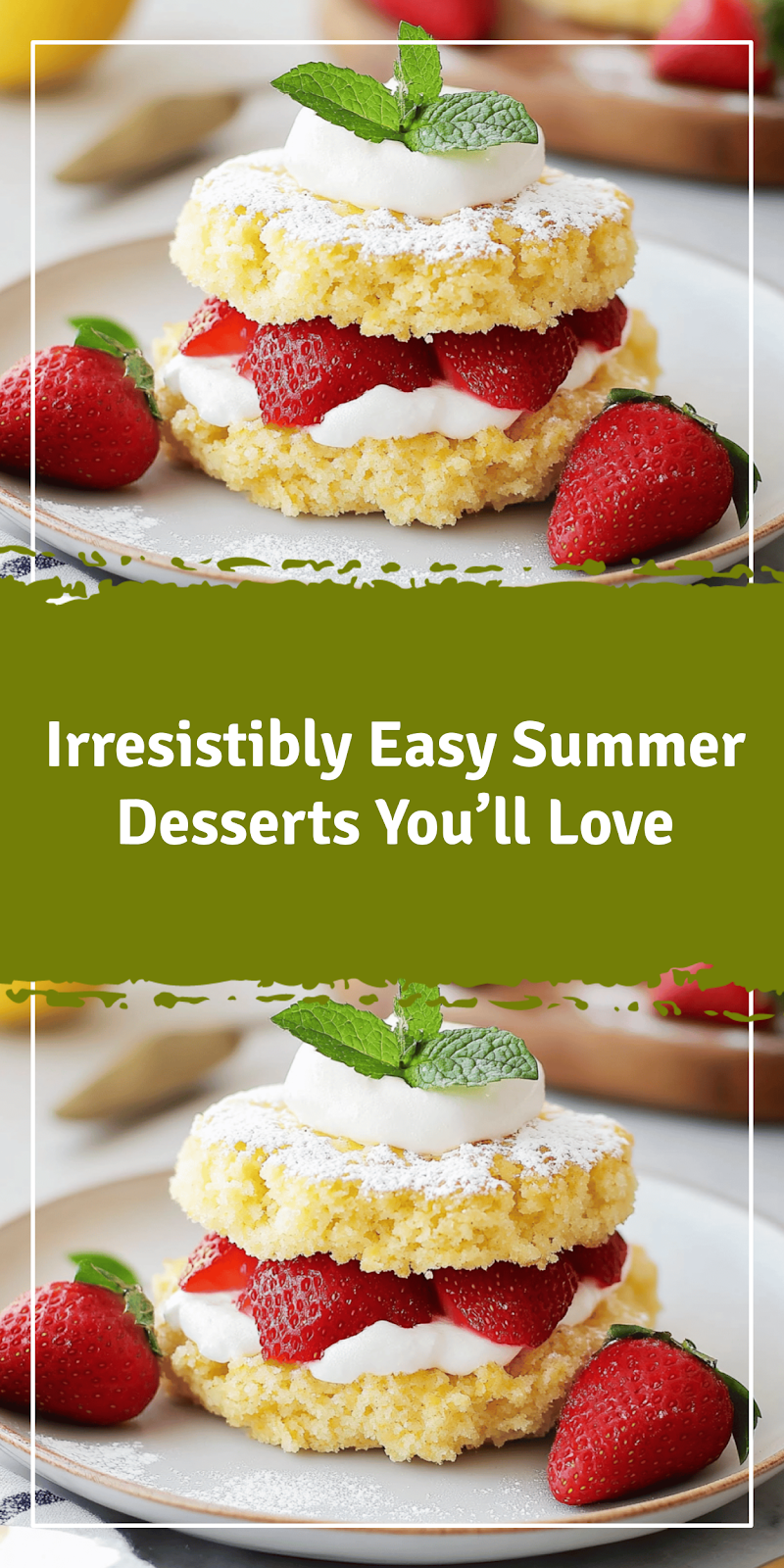 Easy Summer Desserts You'll Love