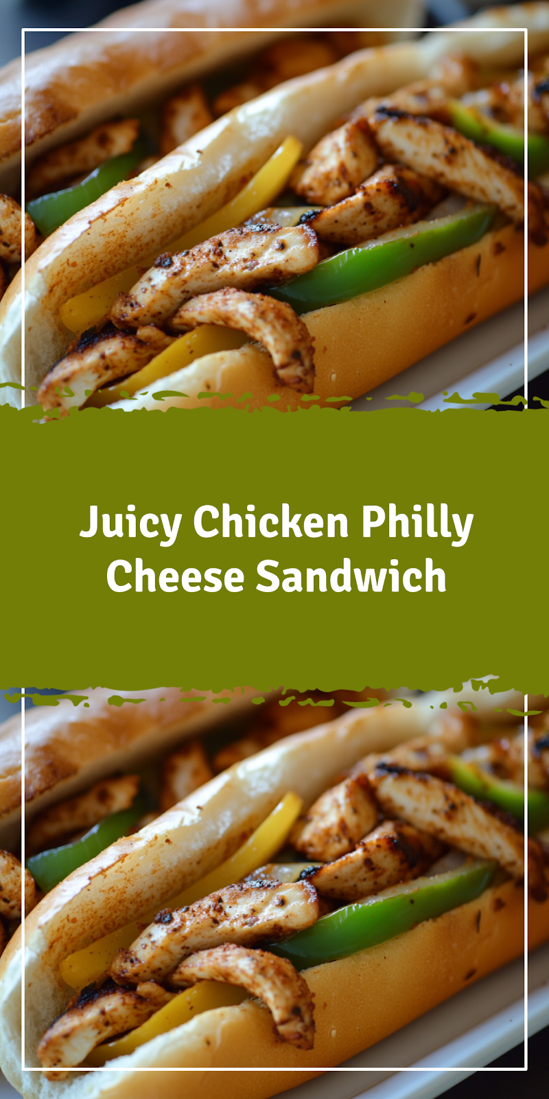 Chicken Philly Cheese Sandwich
