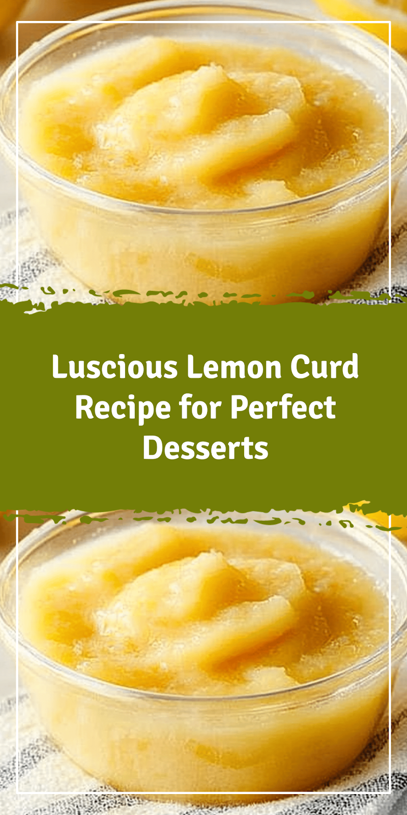 Lemon Curd Recipe for Perfect Desserts
