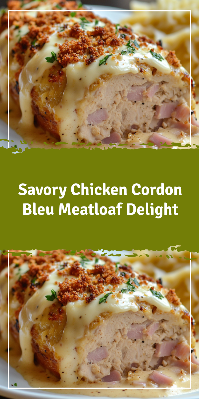 Chicken Cordon Bleu Meatloaf