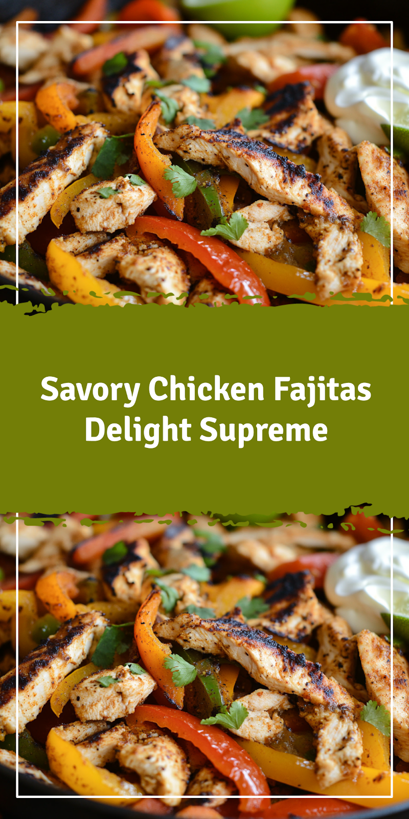 Chicken Fajitas Delight